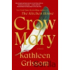 Crow Mary - Kathleen Grissom