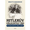 Hitlerův ušlechtilý Žid - Brigitte Hamannová
