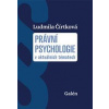 Právní psychologie v aktuálních tématech - Ludmila Čírtková