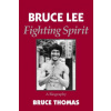 Bruce Lee - a Fighting Spirit