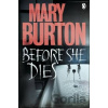 Before She Dies - Mary Burton