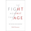 To Fight Against This Age