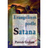 Evangelium podle Satana - Patrick Graham