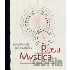 Rosa mystica - Juraj Kuniak, Ján Kudlička