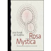 Rosa mystica - Juraj Kuniak, Ján Kudlička