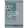 Materials, Design and Manufacturing for Lightweight Vehicles - P K Mallick