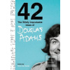 42: The Wildly Improbabl… (Douglas Adams)