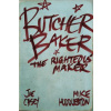 Butcher Baker The Righteous Maker