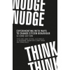 Nudge, Nudge, Think, Think - Peter John, Sarah Cotterill, Alice Moseley