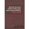 Sborník Asociace učitelů češtiny jako cizího jazyka (AUČCJ) 2007-2009 - Kateřina Hlínová