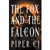 The Fox and the Falcon - Piper CJ