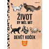 Život by měl mít devět koček - Ludmila Anna Lukášová
