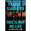 This Is Why We Lied - Karin Slaughter