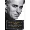 Charlie Chaplin vs. America - Scott Eyman