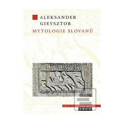 Mytologie Slovanů (Alexander Gieysztor)