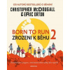 Born to Run 2 - Zrozeni k běhu 2 - Christopher McDougall