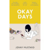 Okay Days - Jennny Mustard