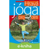 E-kniha Hravá jóga pro děti - Anna Dvořáková