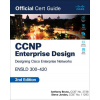 CCNP Enterprise Design ENSLD 300-420 Official Cert Guide