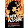 Black Against Empire: The History and Politics of the Black Panther Party (Bloom Joshua)