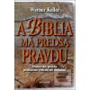 A Biblia má predsa pravd… (Werner Keller)