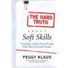 The Hard Truth about Soft Skills