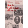Utópia v Leninovej záhrade - Lukáš Onderčanin