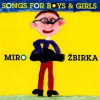 Žbirka Miro - Songs For Boys & Girls CD