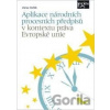 Aplikace národních procesních předpisů v kontextu práva Evropské unie - Václav Stehlík