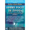 Dobrý pocit ze života a všechno ostatní vám bude přidáno! - Hicks Esther, Hicks Jerry