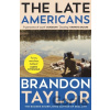 The Late Americans - Brandon Taylor