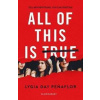 All of This Is True - Lygia Day Penaflor, Bloomsbury Publishing
