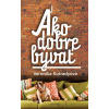 Ako dobre bývať - Veronika Kotradyová
