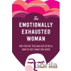 The Emotionally Exhausted Woman - Nancy Colier