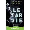 E-kniha Letargie - Antonín Mazáč