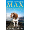 Max the Miracle Dog - Kerry Irving