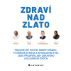 Zdraví nad zlato (Jiří Dvořák, kolektív)