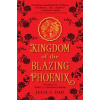 Kingdom Of The Blazing Phoenix - Julie C. Dao, Razorbill