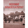 Rodinné sviatky a zvyky - Mintalová Zubercová Zora