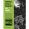 Návrat Krále Šumavy 1: Na čáře - Karel Osoha, Ondřej Kavalír, Vojtěch Mašek, Karel Osoha ilustrátor