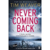 Never Coming Back - Tim Weaver