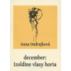 December: Izoldine vlasy horia - Ondrejková Anna