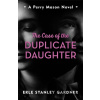 The Case of the Duplicate Daughter - Erle Stanley Gardner