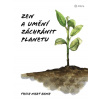 Zen a umění zachránit planetu - Thich Nhat Hanh