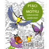 Vybarvování podle čísel: Ptáci a motýli - kolektív autorov