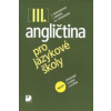 Angličtina pro jazykové školy III.