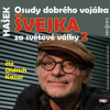 Jaroslav Hašek: Osudy dobrého vojáka Švejka za světové války II. - Na frontě - CD (MP3)