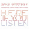 Crosby David: Here If You Listen - CD
