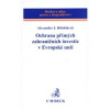 Ochrana přímých zahraničních investic v Evropské unii - Bělohlávek Alexander J