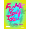 Funk You Too! - Miranda Driscoll, Hirmer Verlag